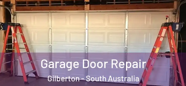 Garage Door Repair Gilberton - South Australia
