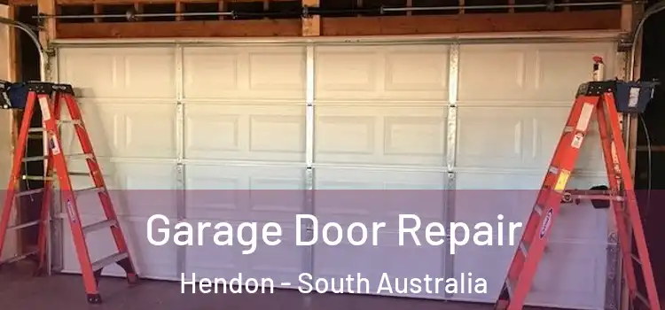 Garage Door Repair Hendon - South Australia
