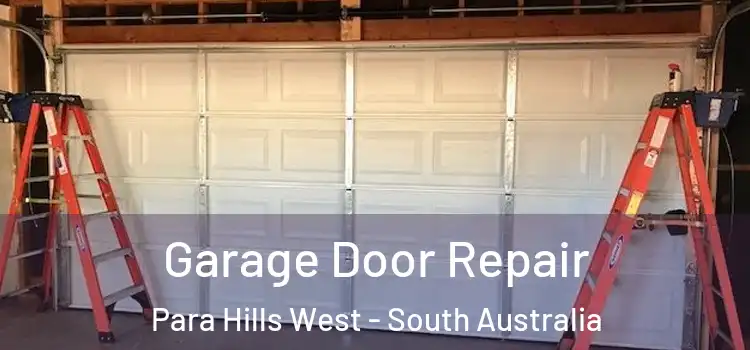 Garage Door Repair Para Hills West - South Australia