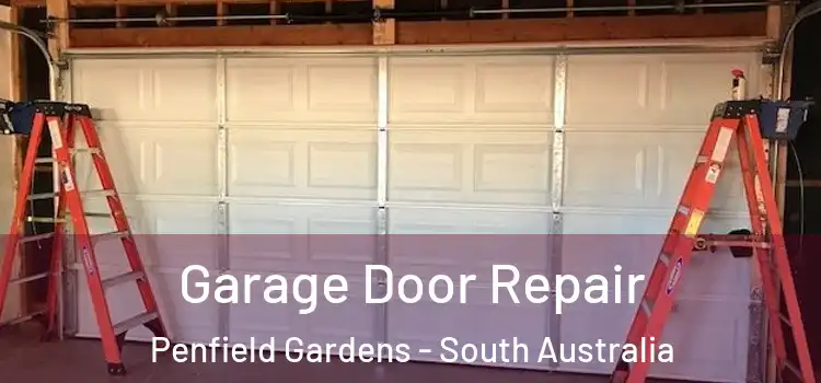 Garage Door Repair Penfield Gardens - South Australia