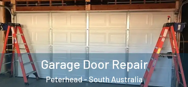 Garage Door Repair Peterhead - South Australia