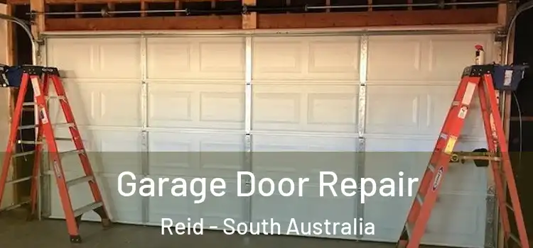 Garage Door Repair Reid - South Australia