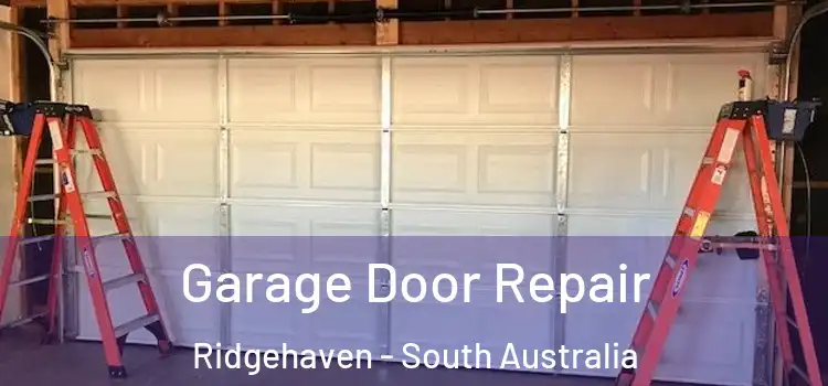 Garage Door Repair Ridgehaven - South Australia