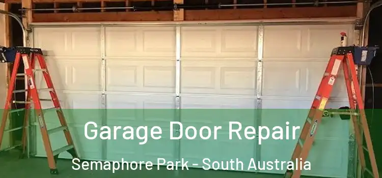 Garage Door Repair Semaphore Park - South Australia