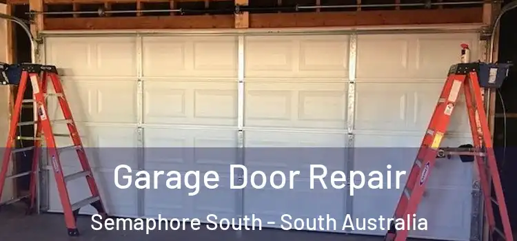 Garage Door Repair Semaphore South - South Australia