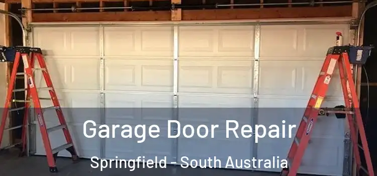 Garage Door Repair Springfield - South Australia
