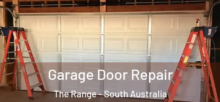 Garage Door Repair The Range - South Australia