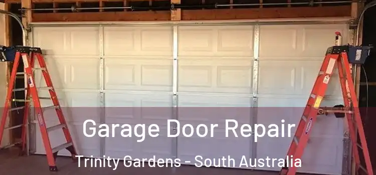 Garage Door Repair Trinity Gardens - South Australia