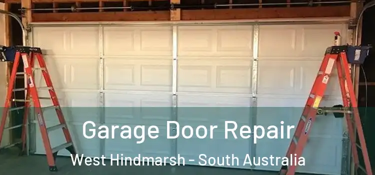 Garage Door Repair West Hindmarsh - South Australia