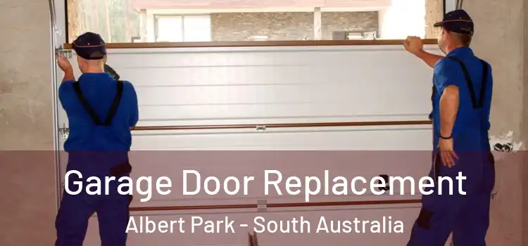 Garage Door Replacement Albert Park - South Australia