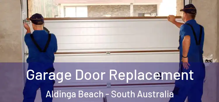 Garage Door Replacement Aldinga Beach - South Australia
