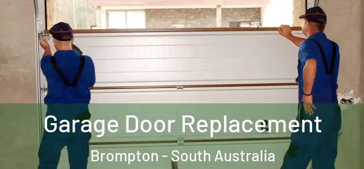 Garage Door Replacement Brompton - South Australia