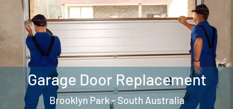 Garage Door Replacement Brooklyn Park - South Australia