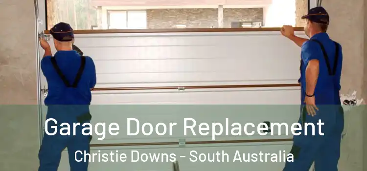 Garage Door Replacement Christie Downs - South Australia