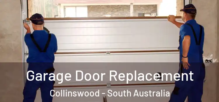 Garage Door Replacement Collinswood - South Australia