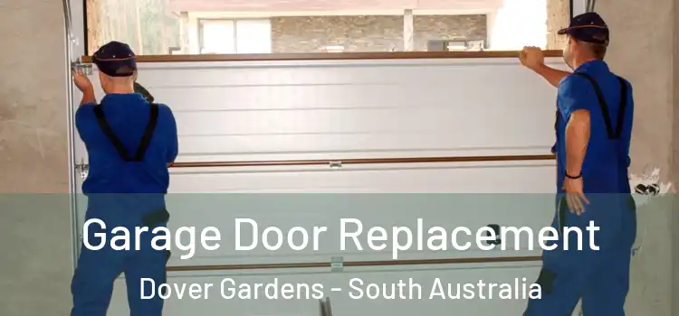 Garage Door Replacement Dover Gardens - South Australia