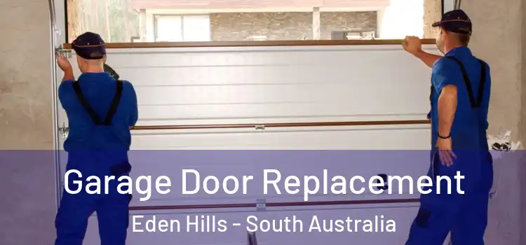 Garage Door Replacement Eden Hills - South Australia