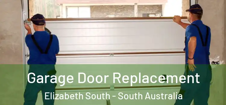 Garage Door Replacement Elizabeth South - South Australia