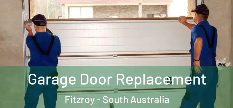 Garage Door Replacement Fitzroy - South Australia