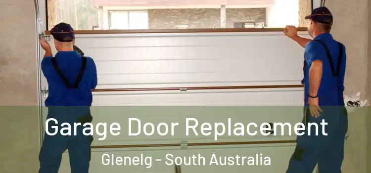 Garage Door Replacement Glenelg - South Australia