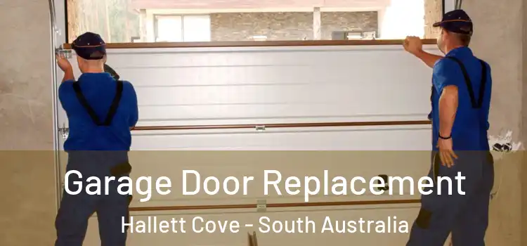 Garage Door Replacement Hallett Cove - South Australia