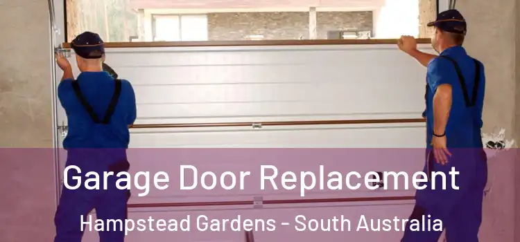 Garage Door Replacement Hampstead Gardens - South Australia
