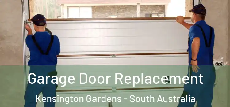Garage Door Replacement Kensington Gardens - South Australia