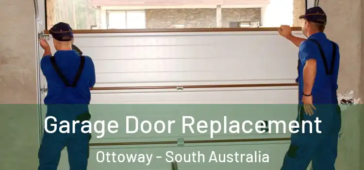 Garage Door Replacement Ottoway - South Australia
