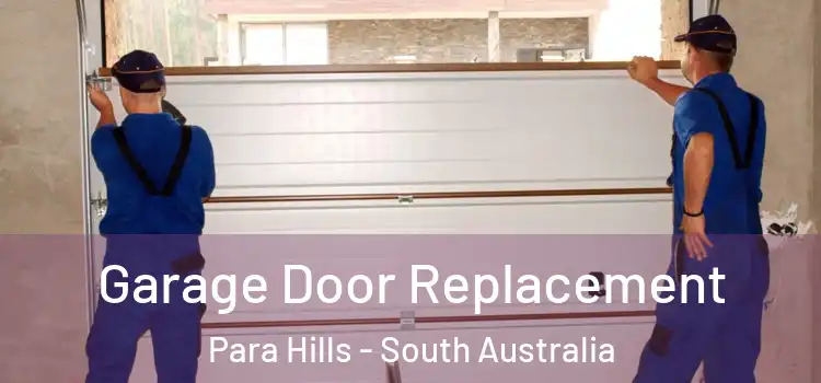 Garage Door Replacement Para Hills - South Australia