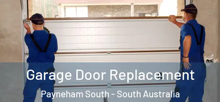 Garage Door Replacement Payneham South - South Australia
