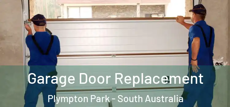 Garage Door Replacement Plympton Park - South Australia