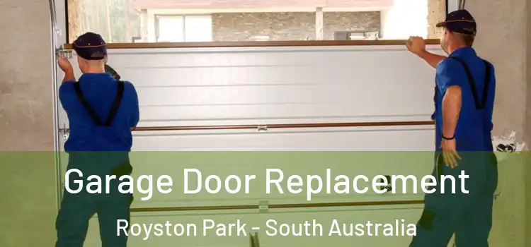 Garage Door Replacement Royston Park - South Australia