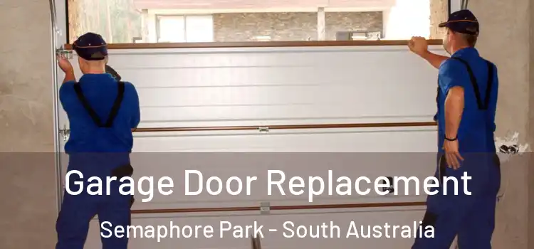 Garage Door Replacement Semaphore Park - South Australia