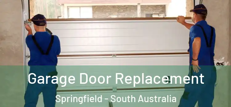 Garage Door Replacement Springfield - South Australia