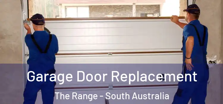 Garage Door Replacement The Range - South Australia