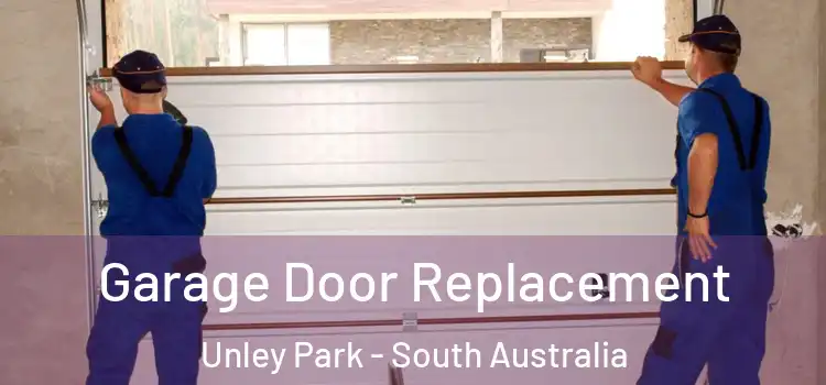 Garage Door Replacement Unley Park - South Australia