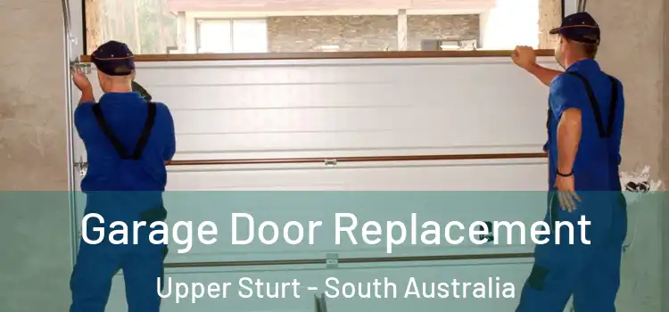 Garage Door Replacement Upper Sturt - South Australia