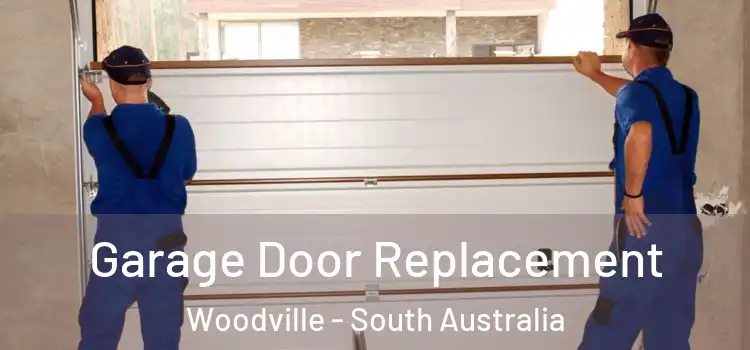 Garage Door Replacement Woodville - South Australia
