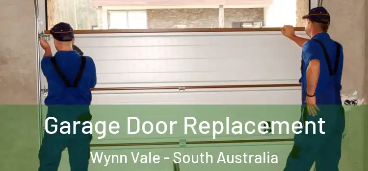 Garage Door Replacement Wynn Vale - South Australia