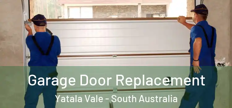 Garage Door Replacement Yatala Vale - South Australia