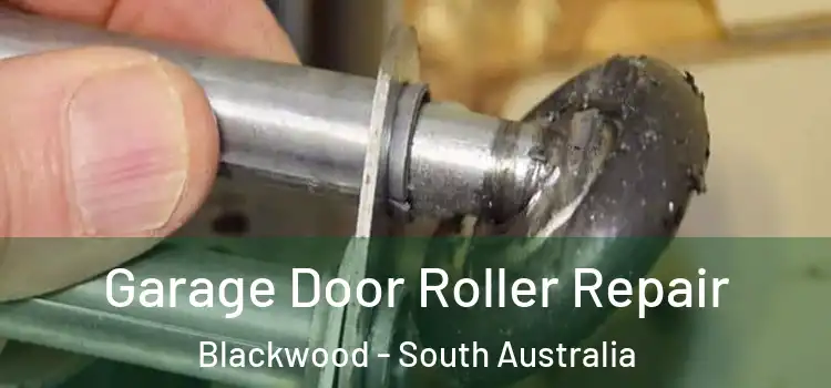 Garage Door Roller Repair Blackwood - South Australia