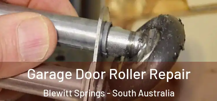 Garage Door Roller Repair Blewitt Springs - South Australia