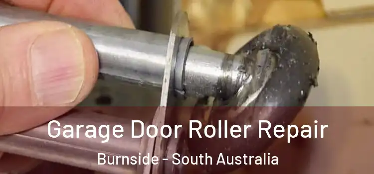 Garage Door Roller Repair Burnside - South Australia