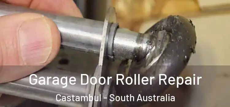 Garage Door Roller Repair Castambul - South Australia