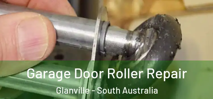 Garage Door Roller Repair Glanville - South Australia