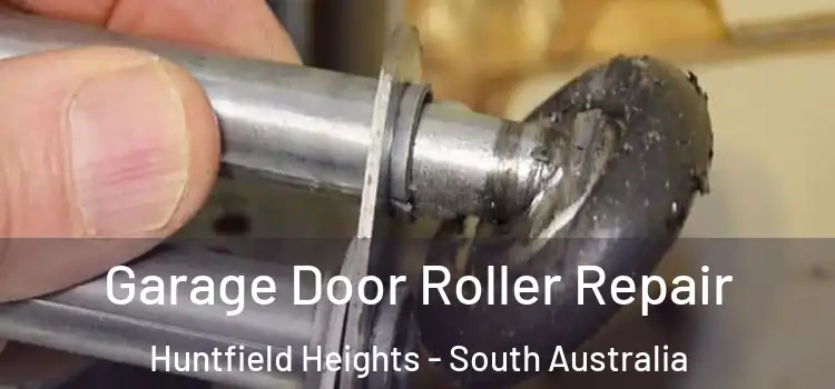 Garage Door Roller Repair Huntfield Heights - South Australia