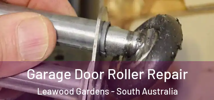 Garage Door Roller Repair Leawood Gardens - South Australia