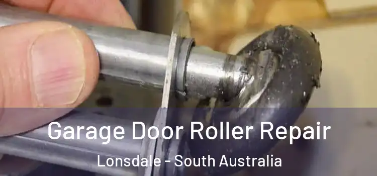 Garage Door Roller Repair Lonsdale - South Australia