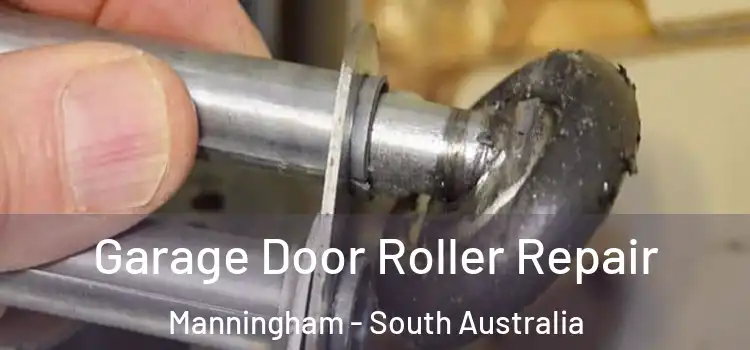 Garage Door Roller Repair Manningham - South Australia