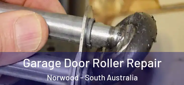 Garage Door Roller Repair Norwood - South Australia
